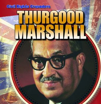 Thurgood Marshall - Book  of the Civil Rights Crusaders