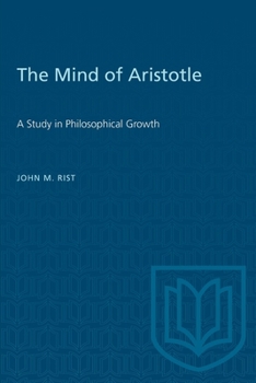 Paperback The Mind of Aristotle: A Study in Philosophical Growth Book