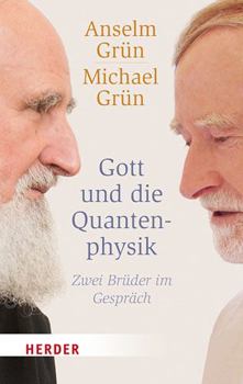 Paperback Gott Und Die Quantenphysik: Zwei Bruder Im Gesprach [German] Book