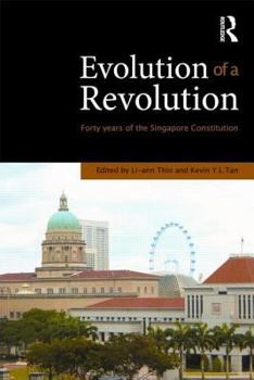 Paperback Evolution of a Revolution: Forty Years of the Singapore Constitution Book