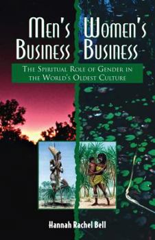 Men's Business, Women's Business: Spiritual Role of Gender in the World's Oldest Culture