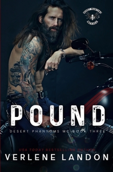 Pound - Book #3 of the Desert Phantoms MC