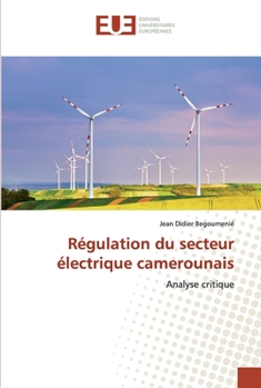 Paperback Régulation du secteur électrique camerounais [French] Book