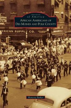 African Americans of Des Moines and Polk County - Book  of the Images of America: Iowa