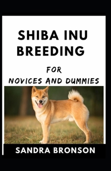 Paperback Shiba Inu Breeding For Novices And Dummies Book