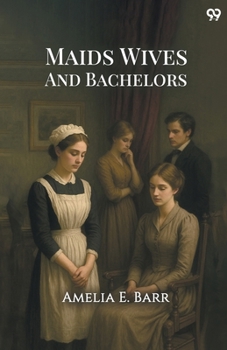 Paperback Maids Wives And Bachelors Book