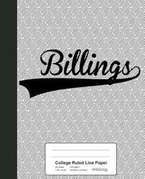 Paperback College Ruled Line Paper: BILLINGS Notebook Book