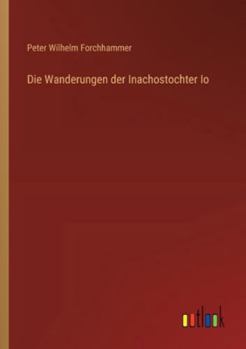 Paperback Die Wanderungen der Inachostochter Io [German] Book