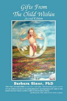 Paperback Gifts from the Child Within: Self-Discovery and Self-Recovery Through Re-Creation Therapy, 2nd Edition Book