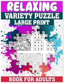 Paperback Relaxing Variety Puzzle Book For Adults: A Tranquil Journey Through Diverse Puzzles Book