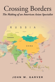 Paperback Crossing Borders: The Making of an American Asian Specialist Book