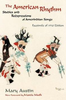 Paperback The American Rhythm: Studies and Reexpressions of Amerindian Songs; Facsimile of 1930 edition Book