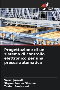 Paperback Progettazione di un sistema di controllo elettronico per una pressa automatica [Italian] Book