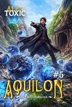 Aquilon: Der Wassermagier (Buch 5): Eine historische Portal Progression-Fantasy Serie (German Edition)