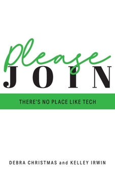 Paperback Please Join: There's No Place Like Tech Book