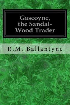 Paperback Gascoyne, the Sandal-Wood Trader Book