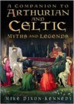 Paperback Companion to Arthurian and Celtic Myths and Legend Book