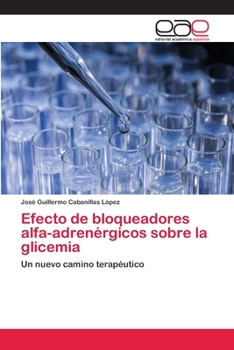 Paperback Efecto de bloqueadores alfa-adrenérgicos sobre la glicemia [Spanish] Book