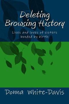 Paperback Deleting Browsing History: Lives and Loves of Sisters Book