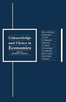 Paperback Unknowledge and Choice in Economics: Proceedings of a Conference in Honour of G. L. S. Shackle Book