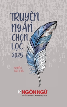 Hardcover Ngôn Ngữ - Tuyển Tập Truyện Ngắn Chọn Lọc 2025 (hardcover) [Vietnamese] Book