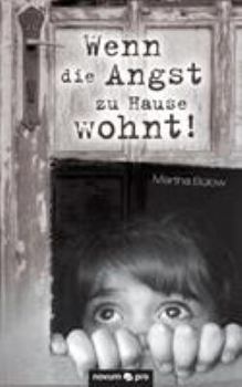 Paperback Wenn die Angst zu Hause wohnt! [German] Book