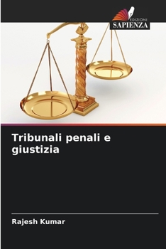 Tribunali penali e giustizia (Italian Edition)
