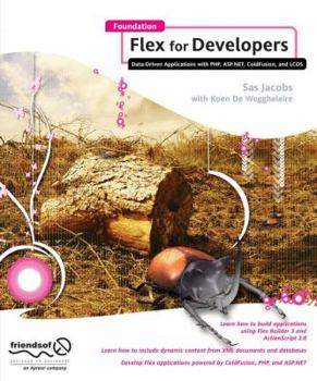 Paperback Foundation Flex for Developers: Data-Driven Applications with Php, Asp.Net, Coldfusion, and LCDs Book