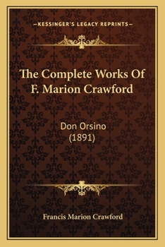 The Complete Works Of F. Marion Crawford: Don Orsino
