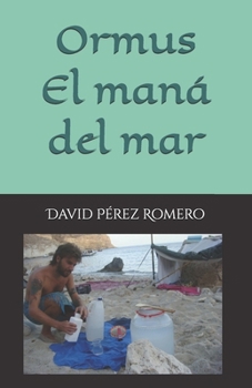 Paperback Ormus, el maná del mar [Spanish] Book