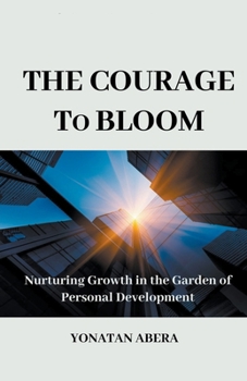 Paperback The Courage to Bloom Book