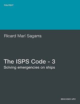 Paperback The ISPs Code - 3. Solving Emergencies on Ships Book
