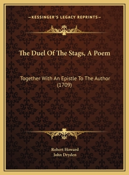 The Duel Of The Stags, A Poem: Together With An Epistle To The Author
