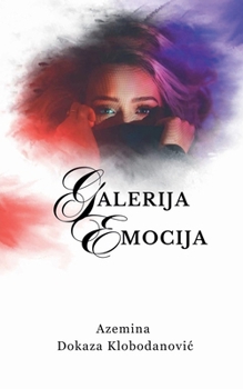 Paperback Galerija Emocija [Bosnian] Book