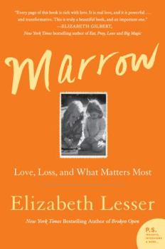 Paperback Marrow: Love, Loss, and What Matters Most Book