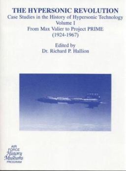 Paperback The Hypersonic Revolution: Case Studies in the History of Hypersonic Technology, V. 1-3 Book