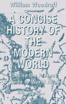 Hardcover A Concise History of the Modern World: 1500 to the Present: A Guide to World Affairs Book