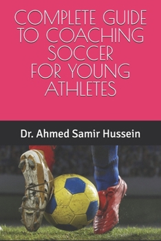 Paperback Complete Guide to Coaching Soccer for Young Athletes Book