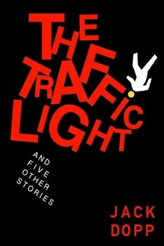 Paperback The Traffic Light and Five Other Stories Book