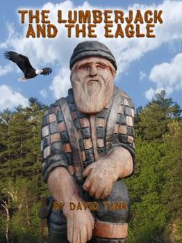 Paperback The Lumberjack and the Eagle Book