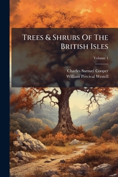 Paperback Trees & Shrubs Of The British Isles: Native & Acclimatised; Volume 1 Book