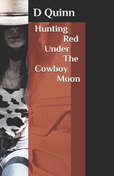 Paperback Hunting Red Under the Cowboy Moon Book