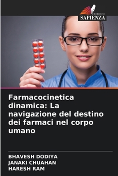 Paperback Farmacocinetica dinamica: La navigazione del destino dei farmaci nel corpo umano [Italian] Book