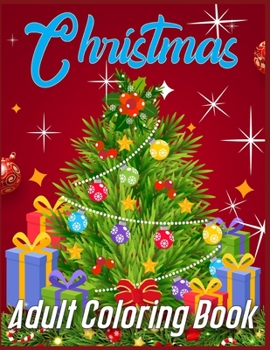 Christmas Adult Coloring Book: christmas coloring books for adults - Best Christmas gift for adults