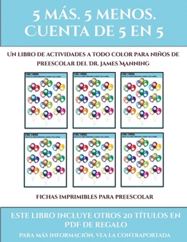 Paperback Fichas imprimibles para preescolar (Fichas educativas para ni?os): Este libro contiene 30 fichas con actividades a todo color para ni?os de 5 a 6 a?os [Spanish] Book