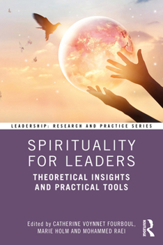 Paperback Spirituality for Leaders: Theoretical Insights and Practical Tools Book