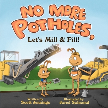 Paperback No More Potholes, Let's Mill & Fill! Book