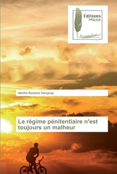 Paperback Le régime pénitentiaire n'est toujours un malheur [French] Book