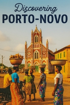 Discovering Porto-Novo