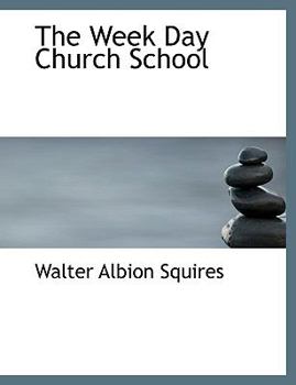 Paperback The Week Day Church School Book